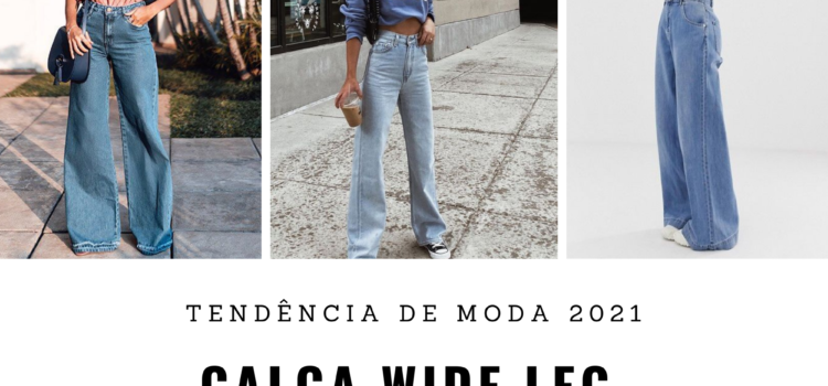 Tendência:  Calça Wide Leg Jeans